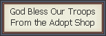 God Bless Our Troops adopted at Adopt Shop!